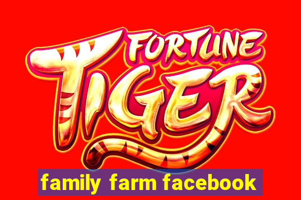 family farm facebook